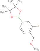 2-[3-Fluoro-4-(methoxymethyl)phenyl]-4,4,5,5-tetramethyl-1,3,2-dioxaborolane