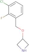 3-[(3-Chloro-2-fluorobenzyl)oxy]azetidine