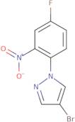 4-Bromo-1-(4-fluoro-2-nitrophenyl)-1H-pyrazole