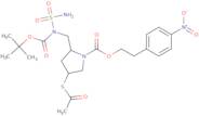 (2S,4R)-4-(Acetylthio)-2-[[(aminosulfonyl)[(1,1-dimethylethoxy)carbonyl]amino]methyl]-1-pyrrolidinecarboxylic acid (4-nitrophenyl) e thyl ester