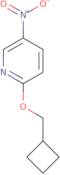 2-(Cyclobutylmethoxy)-5-nitropyridine