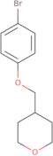 4-((4-Bromophenoxy)methyl)tetrahydro-2H-pyran