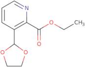 Ethyl 3-(1,3-dioxolan-2-yl)pyridine-2-carboxylate