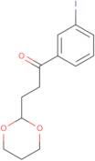 3-(1,3-Dioxan-2-yl)-3'-iodopropiophenone