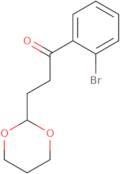 2'-Bromo-3-(1,3-dioxan-2-yl)propiophenone