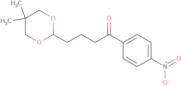 4-(5,5-Dimethyl-1,3-dioxan-2-yl)-4'-nitrobutyrophenone