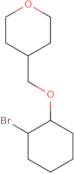 4-([(2-Bromocyclohexyl)oxy]methyl)oxane