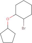 1-Bromo-2-(cyclopentyloxy)cyclohexane