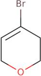 4-Bromo-3,6-dihydro-2H-pyran