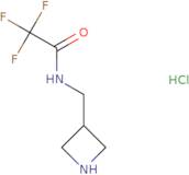 N-[(Azetidin-3-yl)methyl]-2,2,2-trifluoroacetamide hydrochloride