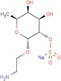 2-Aminoethyl 2-O-sulfo-?-L-fucopyranoside sodium salt