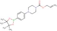 (4-{4-[(Allyloxy)carbonyl]piperazin-1-yl}phenyl)boronic acid, pinacol ester