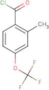 2-Methyl-4-(trifluoromethoxy)benzoyl chloride