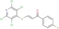 1-(4-fluorophenyl)-3-[(2,3,5,6-tetrachloro-4-pyridyl)thio]prop-2-en-1-one