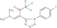 1,1,1-trichloro-4-(dimethylamino)-3-[1-(4-fluorophenyl)-1H-1,2,3,4-tetraazol-5-yl]but-3-en-2-one