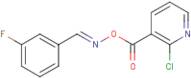 2-chloro-3-[({[(3-fluorophenyl)methylene]amino}oxy)carbonyl]pyridine