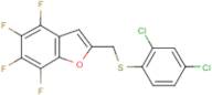 2-{[(2,4-dichlorophenyl)thio]methyl}-4,5,6,7-tetrafluorobenzo[b]furan