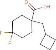 1-(Cyclobutylmethyl)-4,4-difluorocyclohexane-1-carboxylic acid