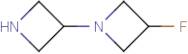3-Fluoro-1,3'-biazetidine