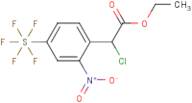 Ethyl chloro-(2-nitro-4-(pentafluorosulfanyl)phenyl) acetate