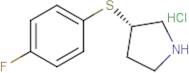 (S)-3-(4-Fluoro-phenylsulfanyl)-pyrrolidine hydrochloride