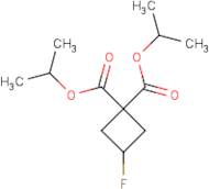 Diisopropyl 3-fluorocyclobutane-1,1-dicarboxylate