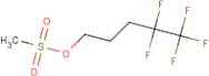 4,4,5,5,5-Pentafluoropentyl methanesulphonate