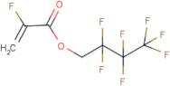 1H,1H-Heptafluorobutyl-2-fluoroacrylate