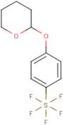 4-(Tetrahydro-2H-pyran-2-yloxy)phenylsulphur pentafluoride