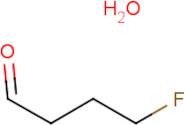 4-Fluorobutanal hydrate