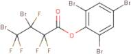 2,4,6-Tribromophenyl 3,4-dibromoperfluorobutanoate