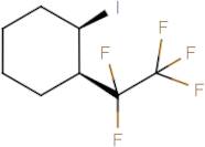 cis-1-Iodo-2-(pentafluoroethyl)cyclohexane