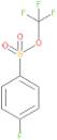 Trifluoromethyl 4-fluorobenzenesulfonate