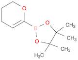 2H-Pyran, 3,4-dihydro-6-(4,4,5,5-tetramethyl-1,3,2-dioxaborolan-2-yl)-