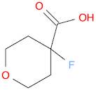 2H-Pyran-4-carboxylic acid, 4-fluorotetrahydro-