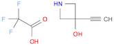 3-Azetidinol, 3-ethynyl-, 2,2,2-trifluoroacetate (1:1)