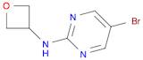 2-Pyrimidinamine, 5-bromo-N-3-oxetanyl-
