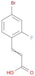 2-Propenoic acid, 3-(4-bromo-2-fluorophenyl)-
