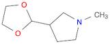 Pyrrolidine, 3-(1,3-dioxolan-2-yl)-1-methyl-