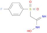 Ethanimidamide, 2-[(4-fluorophenyl)sulfonyl]-N-hydroxy-