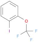 Benzene, 1-iodo-2-(trifluoromethoxy)-