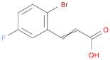 2-Propenoic acid, 3-(2-bromo-5-fluorophenyl)-