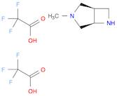 3,6-Diazabicyclo[3.2.0]heptane, 3-methyl-, (1R,5R)-, 2,2,2-trifluoroacetate (1:2)