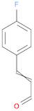 2-Propenal, 3-(4-fluorophenyl)-