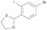 1,3-Dioxolane, 2-(4-bromo-2-fluorophenyl)-