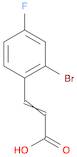 2-Propenoic acid, 3-(2-bromo-4-fluorophenyl)-