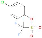 Methanesulfonic acid, 1,1,1-trifluoro-, 4-chlorophenyl ester