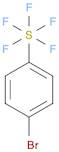 4-Bromophenylsulfur Pentafluoride