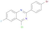 2-(4-Bromophenyl)-4-chloro-6-fluoroquinazoline