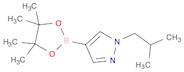 1-ISOBUTYL-4-(4,4,5,5-TETRAMETHYL-1,3,2-DIOXABOROLAN-2-YL)-1H-PYRAZOLE